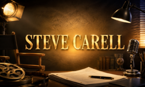 Steve Carell: From The Office to Oscar-Nominated Star